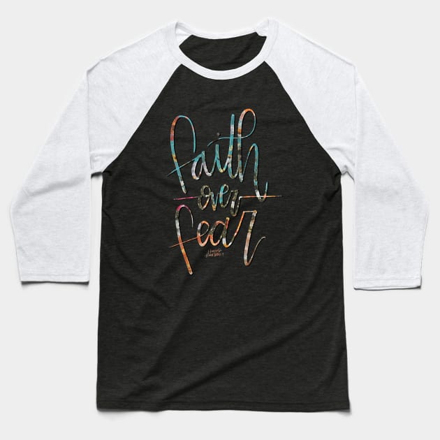 Faith over Fear Baseball T-Shirt by Hannah’s Hand Lettering